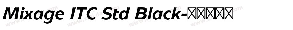 Mixage ITC Std Black字体转换
